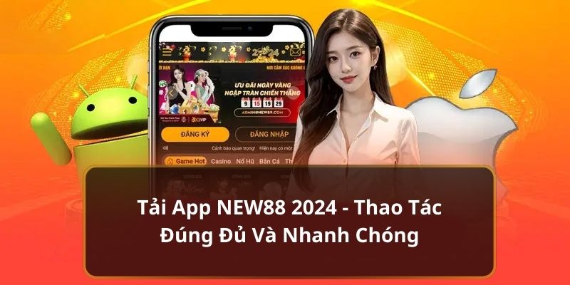 Truy cập cá cược trên App New88 mọi lúc, mọi nơi