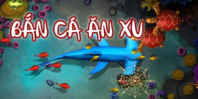 Bắn cá ăn xu hack miễn phí